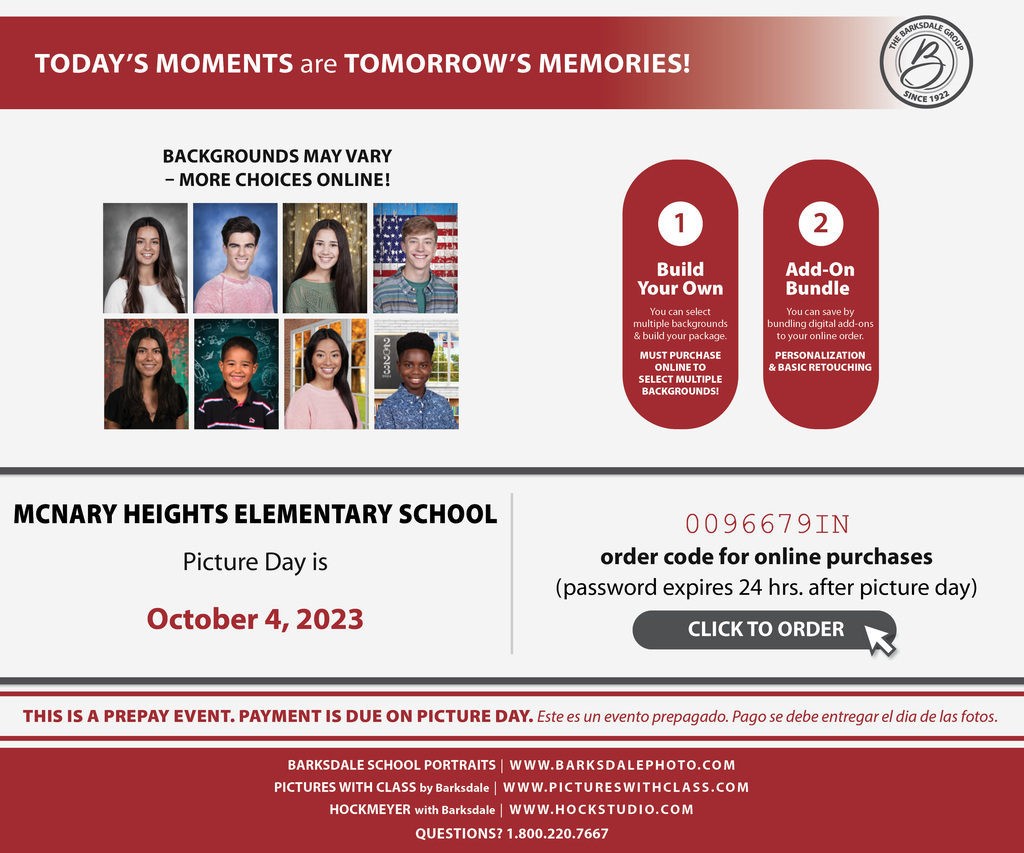Today's Moments are Tomorrow's Memories! Mcnary Heights Elementary School Picture Day is October 4th, 2023. 0096679IN order code for online purchases (password expires 24 hrs. after picture day) This is a prepay event. Payment is due on picture day. Este es un evento prepagado. Pago se debe entregar el dia do los fotos. 